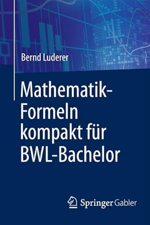 Image du vendeur pour Mathematik-Formeln kompakt fr BWL-Bachelor mis en vente par BuchWeltWeit Ludwig Meier e.K.