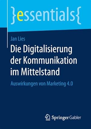 Seller image for Die Digitalisierung der Kommunikation im Mittelstand for sale by BuchWeltWeit Ludwig Meier e.K.