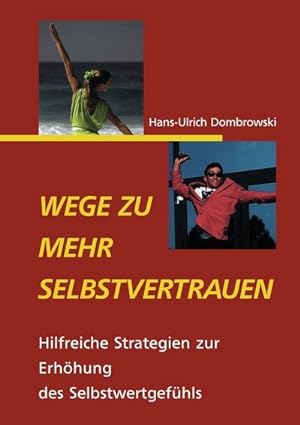 Seller image for Wege zu mehr Selbstvertrauen for sale by BuchWeltWeit Ludwig Meier e.K.