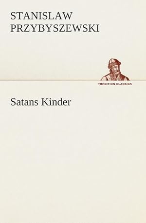 Bild des Verkufers fr Satans Kinder zum Verkauf von BuchWeltWeit Ludwig Meier e.K.