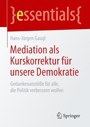 Seller image for Mediation als Kurskorrektur fr unsere Demokratie for sale by BuchWeltWeit Ludwig Meier e.K.