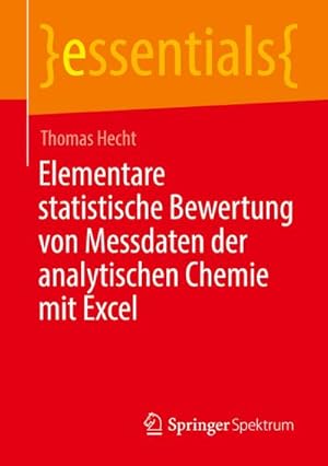 Bild des Verkufers fr Elementare statistische Bewertung von Messdaten der analytischen Chemie mit Excel zum Verkauf von BuchWeltWeit Ludwig Meier e.K.