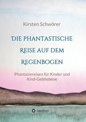 Immagine del venditore per Die phantastische Reise auf dem Regenbogen venduto da BuchWeltWeit Ludwig Meier e.K.