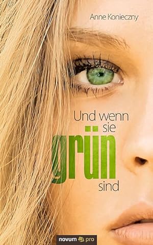 Seller image for Und wenn sie grn sind for sale by BuchWeltWeit Ludwig Meier e.K.