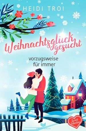 Seller image for Weihnachtsglck gesucht - vorzugsweise fr immer for sale by BuchWeltWeit Ludwig Meier e.K.