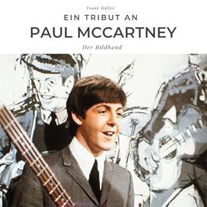 Bild des Verkufers fr Ein Tribut an Paul McCartney zum Verkauf von BuchWeltWeit Ludwig Meier e.K.