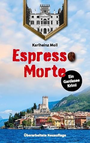 Image du vendeur pour Espresso Morte - Ein Gardaseekrimi mis en vente par BuchWeltWeit Ludwig Meier e.K.