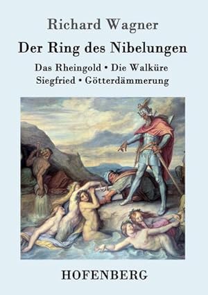 Image du vendeur pour Der Ring des Nibelungen mis en vente par BuchWeltWeit Ludwig Meier e.K.