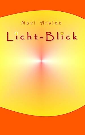 Image du vendeur pour Licht-Blick mis en vente par BuchWeltWeit Ludwig Meier e.K.