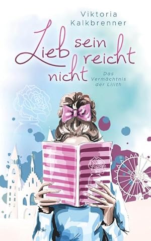 Image du vendeur pour Lieb sein reicht nicht mis en vente par BuchWeltWeit Ludwig Meier e.K.