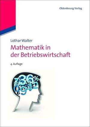 Image du vendeur pour Mathematik in der Betriebswirtschaft mis en vente par BuchWeltWeit Ludwig Meier e.K.