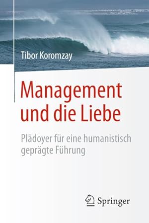 Immagine del venditore per Management und die Liebe venduto da BuchWeltWeit Ludwig Meier e.K.