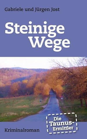 Seller image for Die Taunus-Ermittler - Steinige Wege for sale by BuchWeltWeit Ludwig Meier e.K.