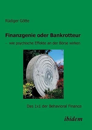 Bild des Verkufers fr Finanzgenie oder Bankrotteur - wie psychische Effekte an der Brse wirken zum Verkauf von BuchWeltWeit Ludwig Meier e.K.