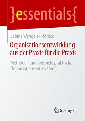 Bild des Verkufers fr Organisationsentwicklung aus der Praxis fr die Praxis zum Verkauf von BuchWeltWeit Ludwig Meier e.K.
