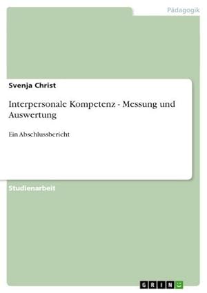 Imagen del vendedor de Interpersonale Kompetenz - Messung und Auswertung a la venta por BuchWeltWeit Ludwig Meier e.K.