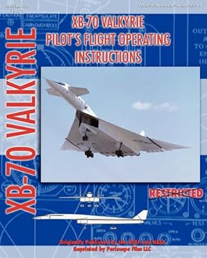 Seller image for XB-70 Valkerie Pilot's Flight Operating Manual for sale by BuchWeltWeit Ludwig Meier e.K.