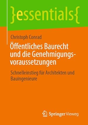 Bild des Verkufers fr ffentliches Baurecht und die Genehmigungsvoraussetzungen zum Verkauf von BuchWeltWeit Ludwig Meier e.K.