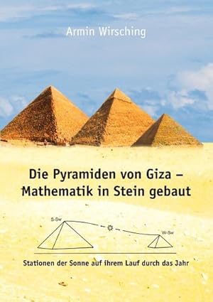 Bild des Verkufers fr Die Pyramiden von Giza - Mathematik in Stein gebaut zum Verkauf von BuchWeltWeit Ludwig Meier e.K.