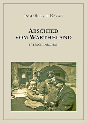 Imagen del vendedor de Abschied vom Wartheland a la venta por BuchWeltWeit Ludwig Meier e.K.