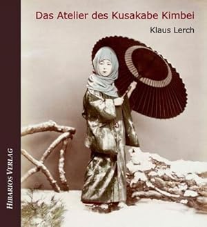 Immagine del venditore per Das Atelier des Kusakabe Kimbei venduto da BuchWeltWeit Ludwig Meier e.K.