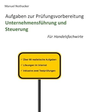 Image du vendeur pour Aufgaben zur Prfungsvorbereitung Unternehmensfhrung und Steuerung mis en vente par BuchWeltWeit Ludwig Meier e.K.