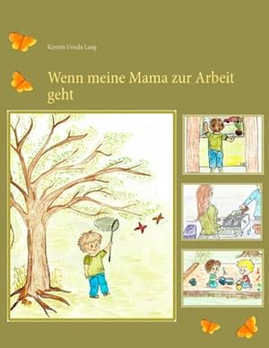 Seller image for Wenn meine Mama zur Arbeit geht for sale by BuchWeltWeit Ludwig Meier e.K.