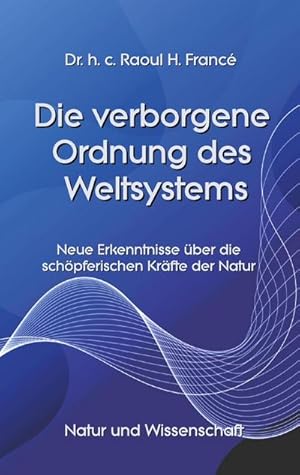 Seller image for Die verborgene Ordnung des Weltsystems for sale by BuchWeltWeit Ludwig Meier e.K.