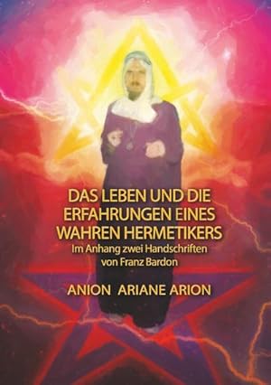Image du vendeur pour Das Leben und die Erfahrungen eines wahren Hermetikers mis en vente par BuchWeltWeit Ludwig Meier e.K.