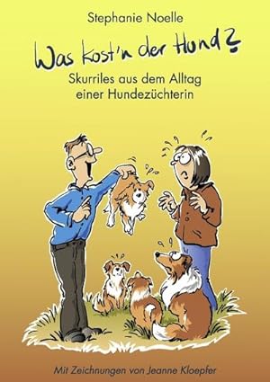 Bild des Verkufers fr Was kost'n der Hund? zum Verkauf von BuchWeltWeit Ludwig Meier e.K.