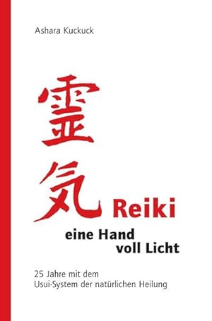 Imagen del vendedor de Reiki - eine Hand voll Licht a la venta por BuchWeltWeit Ludwig Meier e.K.