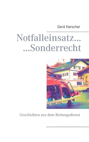 Image du vendeur pour Notfalleinsatz. .Sonderrecht mis en vente par BuchWeltWeit Ludwig Meier e.K.