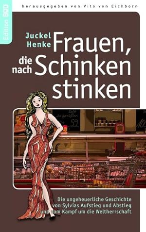 Immagine del venditore per Frauen, die nach Schinken stinken venduto da BuchWeltWeit Ludwig Meier e.K.