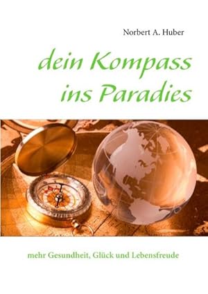 Seller image for dein Kompass ins Paradies for sale by BuchWeltWeit Ludwig Meier e.K.