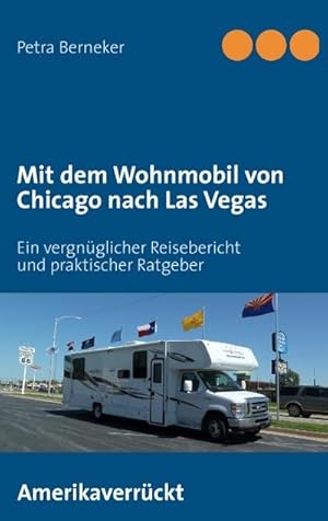 Bild des Verkufers fr Mit dem Wohnmobil von Chicago nach Las Vegas zum Verkauf von BuchWeltWeit Ludwig Meier e.K.