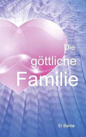 Bild des Verkufers fr Die gttliche Familie zum Verkauf von BuchWeltWeit Ludwig Meier e.K.