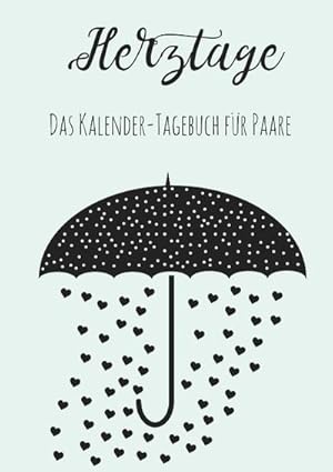 Imagen del vendedor de Herztage: Das Kalender-Tagebuch fr Paare a la venta por BuchWeltWeit Ludwig Meier e.K.
