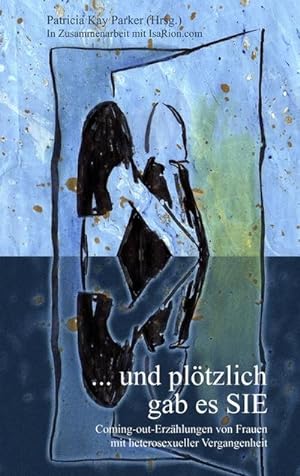 Seller image for und pltzlich gab es SIE for sale by BuchWeltWeit Ludwig Meier e.K.