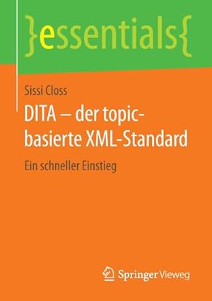 Bild des Verkufers fr DITA  der topic-basierte XML-Standard zum Verkauf von BuchWeltWeit Ludwig Meier e.K.