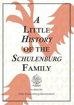 Seller image for A Little History of the Schulenburg Family for sale by BuchWeltWeit Ludwig Meier e.K.