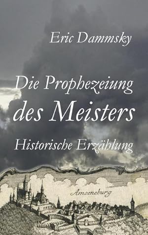 Bild des Verkufers fr Die Prophezeiung des Meisters zum Verkauf von BuchWeltWeit Ludwig Meier e.K.