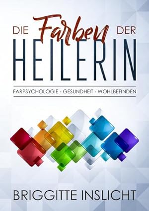 Image du vendeur pour Die Farben der Heilerin mis en vente par BuchWeltWeit Ludwig Meier e.K.