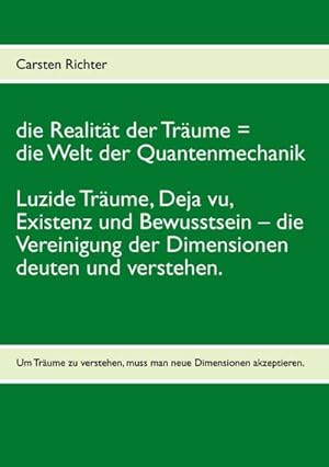 Seller image for die Realitt der Trume = die Welt der Quantenmechanik for sale by BuchWeltWeit Ludwig Meier e.K.
