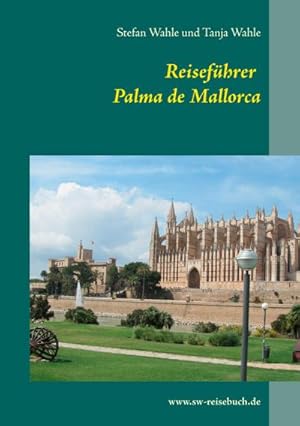 Seller image for Reisefhrer Palma de Mallorca for sale by BuchWeltWeit Ludwig Meier e.K.