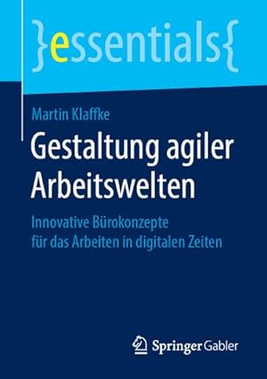 Seller image for Gestaltung agiler Arbeitswelten for sale by BuchWeltWeit Ludwig Meier e.K.