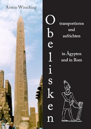Bild des Verkufers fr Obelisken transportieren und aufrichten in gypten und in Rom zum Verkauf von BuchWeltWeit Ludwig Meier e.K.