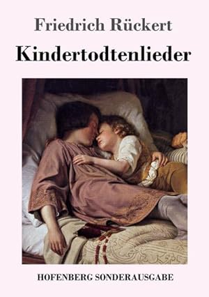 Bild des Verkufers fr Kindertodtenlieder zum Verkauf von BuchWeltWeit Ludwig Meier e.K.