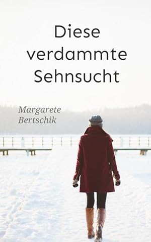 Seller image for Diese verdammte Sehnsucht for sale by BuchWeltWeit Ludwig Meier e.K.