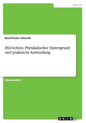 Seller image for ESD-Schutz. Physikalischer Hintergrund und praktische Anwendung for sale by BuchWeltWeit Ludwig Meier e.K.