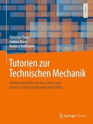 Image du vendeur pour Tutorien zur Technischen Mechanik mis en vente par BuchWeltWeit Ludwig Meier e.K.